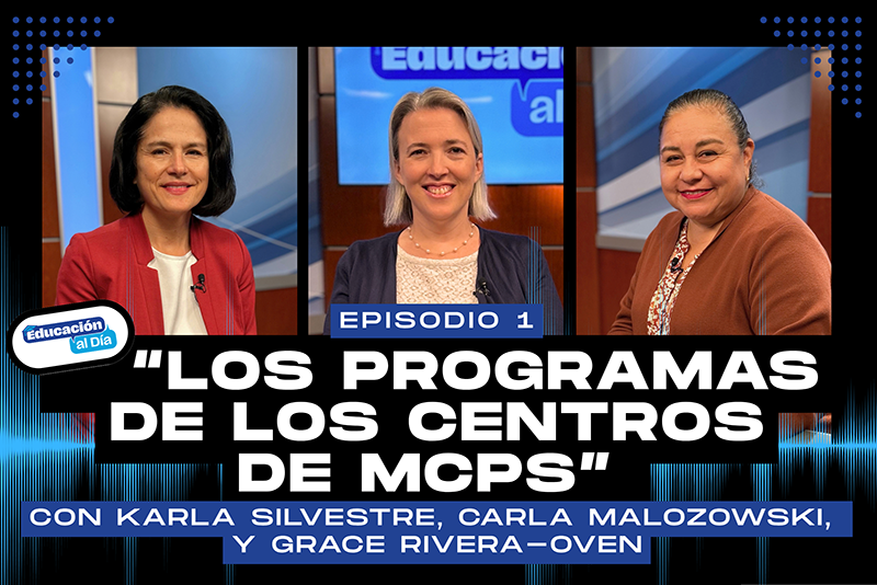 Educaci&oacute;n al D&iacute;a: Programas de Centros de MCPS