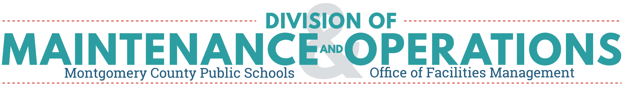 WORDS: Division of Maintenance and Operations, Montgomery County Public Schools, Office of Facilities Management