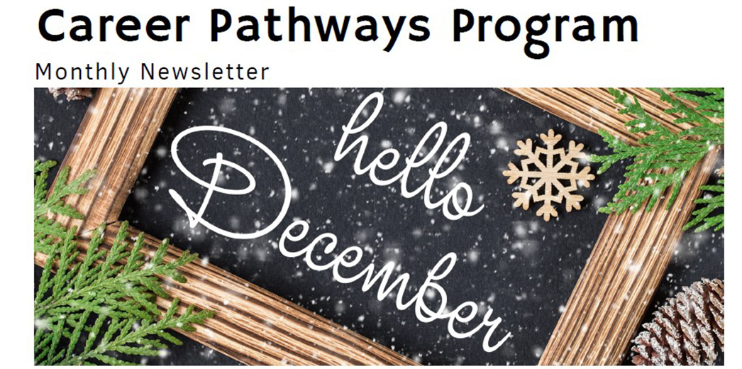 resized career pathways newsletter image, Dec. 2023.jpg