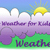 weather for kids