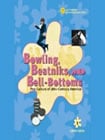 Bowling Beatniks and Bell-Bottoms